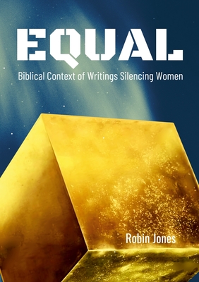 Equal: Biblical Context of Writings Silencing Women - 