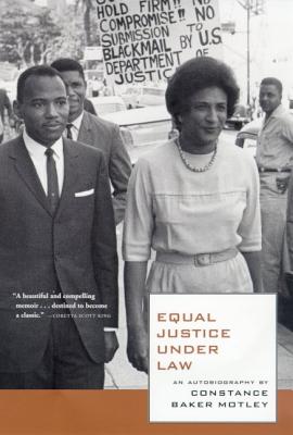 Equal Justice Under Law: An Autobiography - Motley, Constance Baker