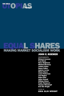 Equal Shares: Making Market Socialism Work - Roemer, John E, and Wright, Erik Olin (Editor), and Arneson, Richard (Contributions by)