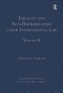 Equality and Non-Discrimination Under International Law: Volume II