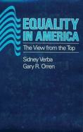 Equality in America: A View from the Top, - Verba, Sidney, and Orren, Gary R