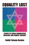 Equality Lost: Essays in Torah Commentary, Halacha and Jewish Thought