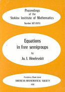 Equations in Free Semigroups - Khmelevskii, Eiiu I