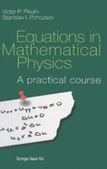 Equations in Mathematical Physics: A Practical Course