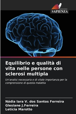 Equilibrio e qualit di vita nelle persone con sclerosi multipla - V Dos Santos Ferreira, Ndia Iara, and J Ferreira, Glesiane, and Marotto, Letcia