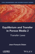 Equilibrium and Transfer in Porous Media 2: Transfer Laws