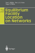 Equilibrium Facility Location on Networks