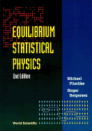 Equilibrium Statistical Physics (2nd Edition)