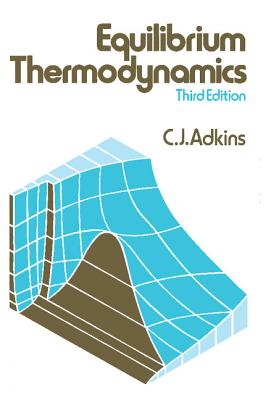 Equilibrium Thermodynamics - Adkins, C J