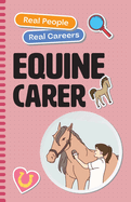 Equine Carer: Real People, Real Careers