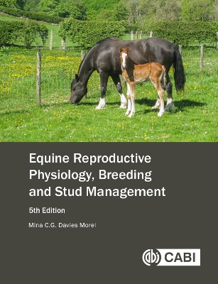 Equine Reproductive Physiology, Breeding and Stud Management - Davies Morel, Mina C G