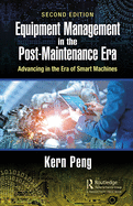 Equipment Management in the Post-Maintenance Era: Advancing in the Era of Smart Machines