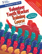 Equipped to Serve: Youth Specialties' Volunteer Youth Worker Training Course - McLuen, Dennis