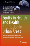 Equity in Health and Health Promotion in Urban Areas: Multidisciplinary Interventions at International and National Level