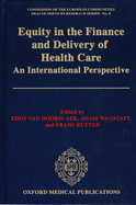 Equity in the Finance and Delivery of Health Care: An International Perspective