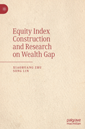 Equity Index Construction and Research on Wealth Gap