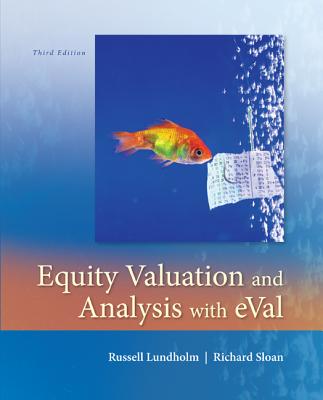 Equity Valuation and Analysis W/Eval - Lundholm, Russell, and Sloan, Richard, Dr.