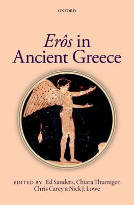 Ers in Ancient Greece - Sanders, Ed (Editor), and Thumiger, Chiara (Editor), and Carey, Christopher (Editor)