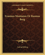 Erasmus Montanus or Rasmus Berg