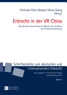 Erbrecht in der VR China: Die aktuelle Entwicklung im Rahmen des Aufbaus der Privatrechtsordnung