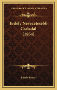 Erdely Nevezetesebb Csaladal (1854)