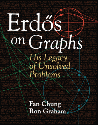 Erds on Graphs: His Legacy of Unsolved Problems - Chung, Fan, and Graham, Ron