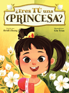 ?Eres T? una Princesa? (Are YOU a Princess?)