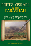 Eretz Yisrael in the Parshah: The Centrality of the Land of Israel in the Torah