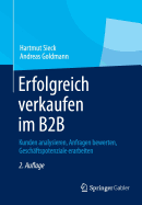 Erfolgreich Verkaufen Im B2B: Kunden Analysieren, Anfragen Bewerten, Geschaftspotenziale Erarbeiten