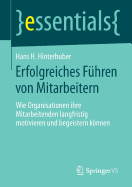 Erfolgreiches Fhren von Mitarbeitern: Wie Organisationen ihre Mitarbeitenden langfristig motivieren und begeistern knnen