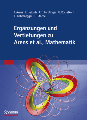Erganzungen Und Vertiefungen Zu Mathematik - Arens, Tilo, and Hettlich, Frank, and Karpfinger, Christian
