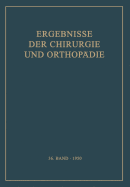 Ergebnisse Der Chirurgie Und Orthopdie: Sechsunddreissigster Band