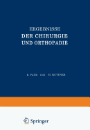 Ergebnisse Der Chirurgie Und Orthopdie: Vierunddreissigster Band