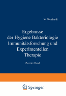 Ergebnisse Der Hygiene Bakteriologie Immunittsforschung Und Experimentellen Therapie: Zweiter Band