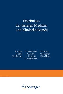 Ergebnisse Der Inneren Medizin Und Kinderheilkunde: Elfter Band - Langstein, L, and Meyer, Erich, and Schittenhelm, A