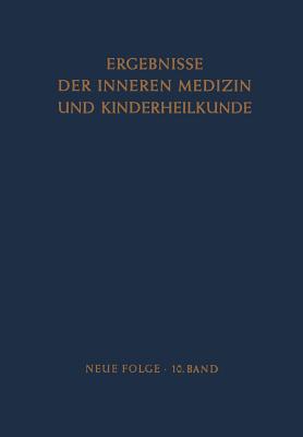 Ergebnisse der Inneren Medizin und Kinderheilkunde - Heilmeyer, Ludwig (Editor), and Schoen, Rudolf (Editor)