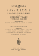 Ergebnisse Der Physiologie Biologischen Chemie Und Experimentellen Pharmakologie: Achtundvierzigster Band