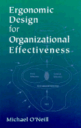 Ergonomic Design for Organizational Effectiveness S - O'Neill, Michael J