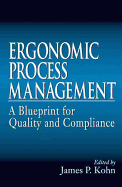 Ergonomics Process Management: A Blueprint for Quality and Compliance