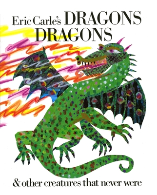 Eric Carle's Dragons, Dragons - Carle, Eric