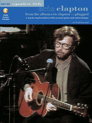 Eric Clapton: From the Album Eric Clapton Unplugged - Marshall, Wolf, and Clapton, Eric