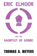 Eric Elmoor and The Gauntlet of Godric