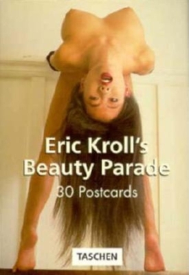 Eric Knoll's Beauty Parade Postcard Book - Kroll, Eric, and Taschen Publishing