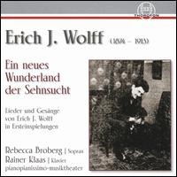 Erich J. Wolff: Ein neues Wunderland der Sehnsucht - Rainer Maria Klaas (piano); Rebecca Broberg (soprano)