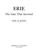 Erie: The Lake That Survived - Burns, Noel M.