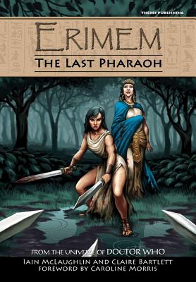 Erimem - The Last Pharaoh - McLaughlin, Iain, and Bartlett, Claire