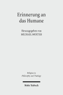 Erinnerung an Das Humane: Beitrage Zur Phanomenologischen Anthropologie Hans Blumenbergs