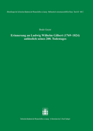 Erinnerung an Ludwig Wilhelm Gilbert (1769-1824) Anlasslich Seines 200. Todestages