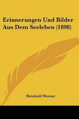 Erinnerungen Und Bilder Aus Dem Seeleben (1898) - Werner, Reinhold