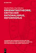 Erkenntnistheorie, Kritischer Rationalismus, Reformismus: Zur J?ngsten Metamorphose Des Positivismus